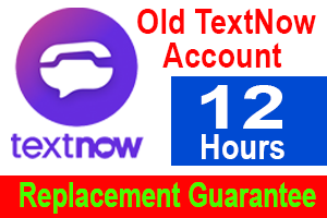 Old TextNow Account 12 Hours Replecement Guarantee